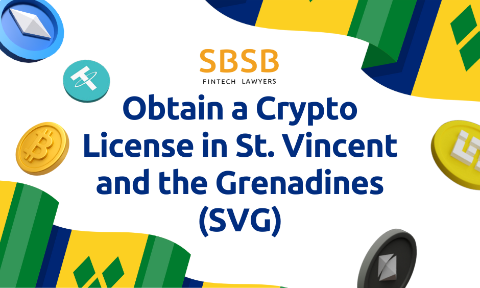 Obtain a Crypto License in St. Vincent and the Grenadines (SVG)